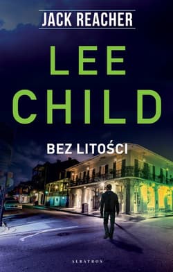 Jack Reacher Bez litości - Lee Child