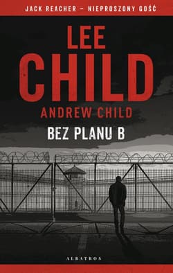 Jack Reacher: Bez planu B - Andrew Child, Lee Child