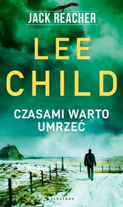 Jack Reacher: Czasami warto umrzeć