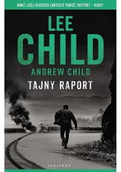 Jack Reacher Tajny raport - Lee Child, Andrew Child