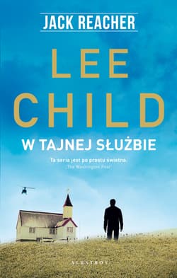 Jack Reacher: W tajnej służbie - Lee Child