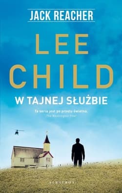 Jack Reacher: W tajnej służbie - Lee Child