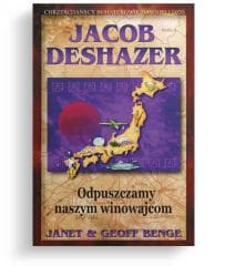 Jacob DeShazer - Odpuszczamy naszym winowajcom - Benge Janet,  Benge Geoff