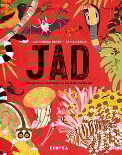 Jad Trujące substancje w świecie zwierząt - Reyes Ico Romero