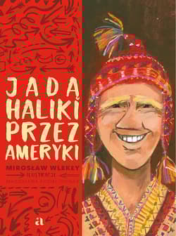 Jadą Haliki przez Ameryki - Mirosław Wlekły