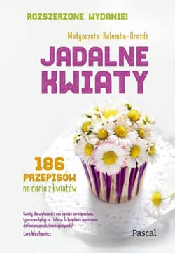 Jadalne kwiaty - Małgorzata Dróżdż-Kalemba