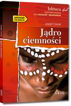 Jądro Ciemności Lektura z opracowaniem - Joseph Conrad