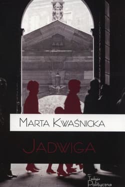 Jadwiga - Marta Kwaśnicka