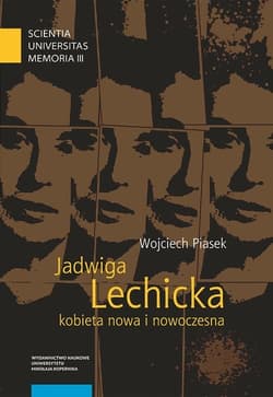 Jadwiga Lechicka kobieta nowa i nowoczesna Kulturowy porządek i relacja płci w historiografii polskiej - Piasek Wojciech