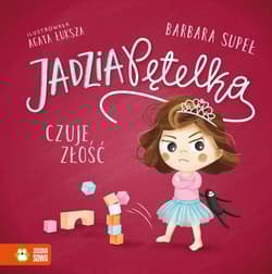 Jadzia Pętelka czuje złość. Jadzia Pętelka - Barbara Supeł