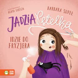 Jadzia Pętelka idzie do fryzjera - Barbara Supeł