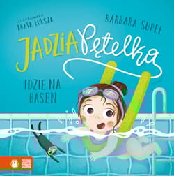 Jadzia Pętelka idzie na basen. Jadzia Pętelka - Barbara Supeł