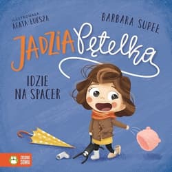Jadzia Pętelka Idzie na spacer - Barbara Supeł