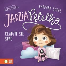 Jadzia Pętelka idzie spać - Barbara Supeł