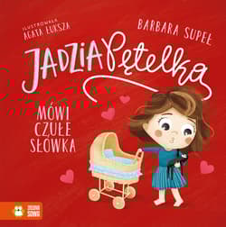 Jadzia Pętelka mówi czułe słówka. Jadzia Pętelka - Barbara Supeł