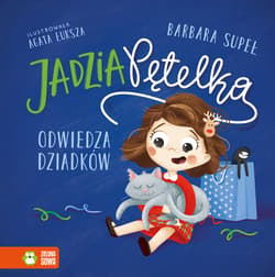 Jadzia Pętelka odwiedza dziadków. Jadzia Pętelka - Barbara Supeł