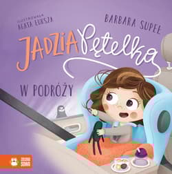 Jadzia Pętelka w podróży. Jadzia Pętelka - Barbara Supeł