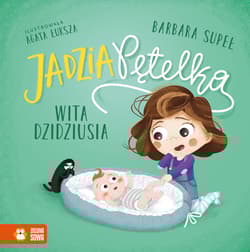 Jadzia Pętelka wita dzidziusia. Jadzia Pętelka - Barbara Supeł