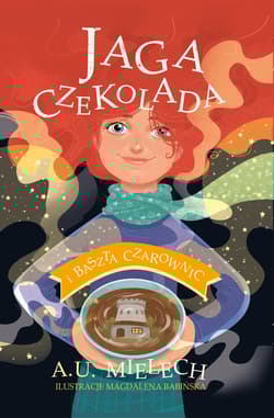 Jaga Czekolada i Baszta Czarownic