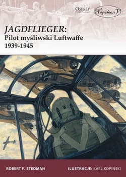Jagdflieger Pilot myśliwski Luftwaffe 1939-1945 - Stedman Robert F.