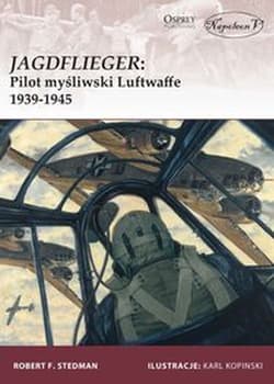Jagdflieger Pilot myśliwski Luftwaffe 1939-1945 - Stedman Robert F.