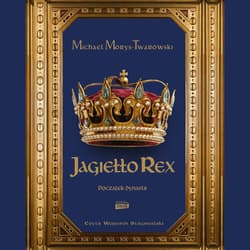 Jagiełło Rex. Początek dynastii - audiobook - Michael Morys-Twarowski