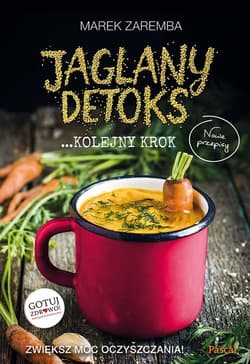 Jaglany Detoks. Kolejny krok - Marek Zaremba