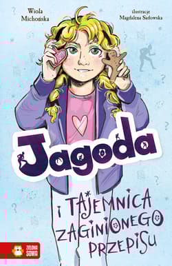 Jagoda i tajemnica zaginionego przepisu - Wiola Michońska