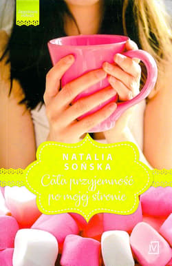 Jagodowa miłość. Tom 1. Cała przyjemność po mojej stronie - Natalia  Sońska