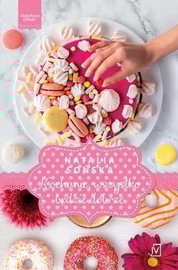 Jagodowa miłość. Tom 5. Kochanie, wszystko będzie dobrze - Natalia  Sońska