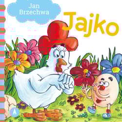 Jajko - Jan  Brzechwa, Agata Nowak