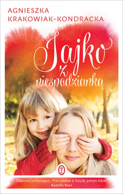 Jajko z niespodzianką - ebook - Agnieszka Krakowiak-Kondracka