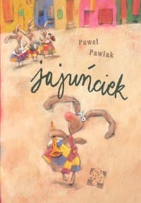 Jajuńciek - Pawlak Paweł