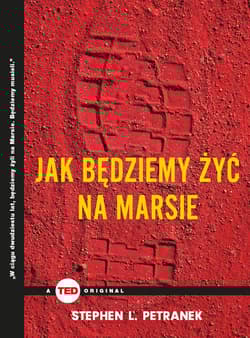 Jak będziemy żyć na Marsie (TED Books)
