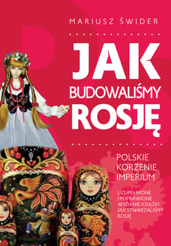 Jak budowaliśmy Rosję - ebook - Mariusz Świder