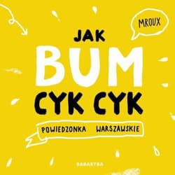 Jak bum cyk cyk Powiedzonka warszawskie - Maria Bulikowska