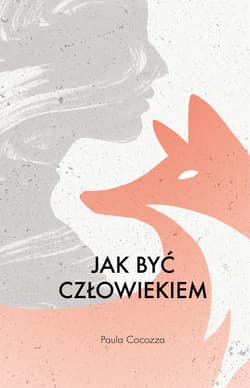 Jak być człowiekiem - ebook - Paula Cocozza