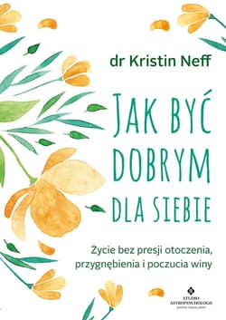 Jak być dobrym dla siebie - Neff Kristin