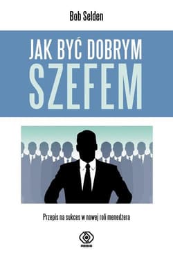 Jak być dobrym szefem - Bob Selden