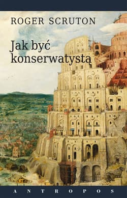 Jak być konserwatystą - ebook - Roger Scruton