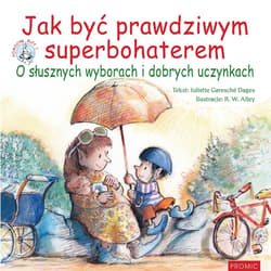 Jak być prawdziwym superbohaterem - Dages Juliette Garesché