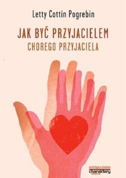 Jak być przyjacielem chorego przyjaciela