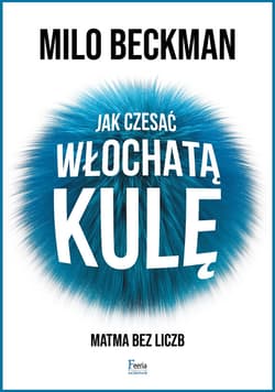 Jak czesać włochatą kulę - ebook - Milo Beckman