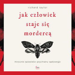 Jak człowiek staje się mordercą - audiobook - Richard C. Taylor