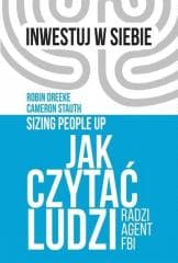 Jak czytać ludzi - radzi agent FBI - Robin Dreeke, Cameron Stauth