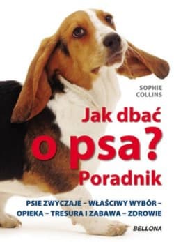 Jak dbać o psa. Poradnik - Sophie Collins