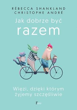Jak dobrze być razem Jak dobrze być razem - SHANKLAND Rébecca