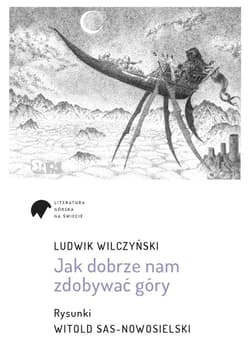 Jak dobrze nam zdobywać góry - Wilczyński Ludwik