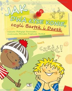 Jak dwa łyse konie czyli Bartek i Darek