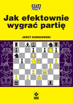 Jak efektownie wygrać partię - Jerzy Konikowski